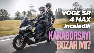 KARABORSAYI BOZAR MI? | VOGE SR 4 Max İnceleme