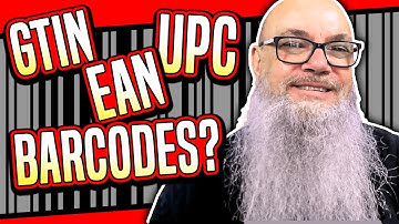 What the Heck are GTINs, UPCs, EANs, and Barcodes?! - Complete Guide | Amazon Armory