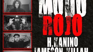 H.KANINO/JAMESON KILLAH - MODO ROJO FT HUCHO CALDERON, OZHE & KULTAMA. MÚSICA: JAMESON KILLAH