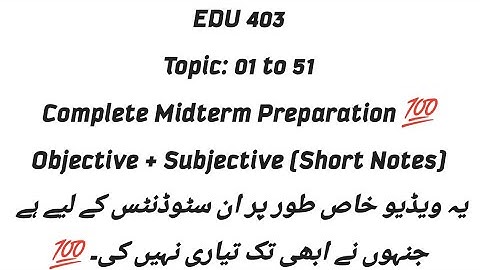 Edu 403 Midterm Preparation 2024 / Vu Midterm Objectives / Most Important Questions / Correct 💯