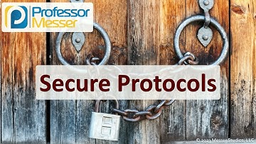 Secure Protocols - CompTIA Security+ SY0-701 - 4.5