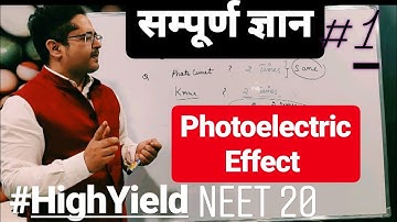 सम्पूर्ण ज्ञान HIGH YIELD SESSION 1 | Photoelectric Effect | NEET 2020 | Dr Piyush Pant Sir