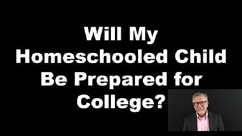 Will My Homeschooled Child Be Prepared for College?