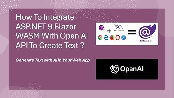 How To Integrate ASP.NET 9 Blazor WASM With Open AI API To Create Text?