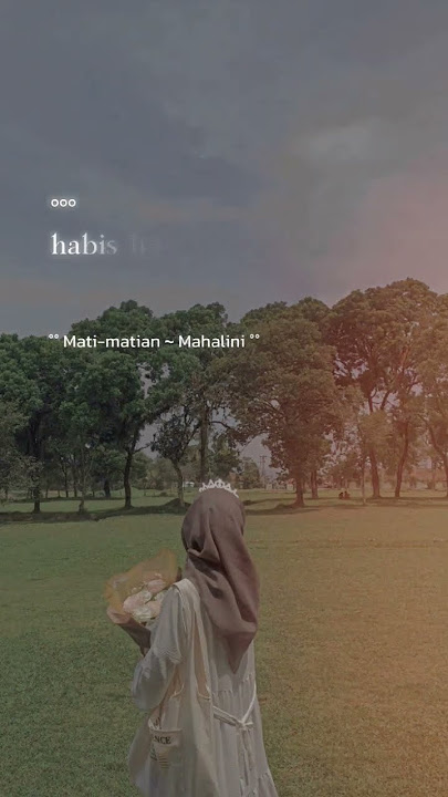 Lirik Lagu °°Mahalini - Mati - Matian°°