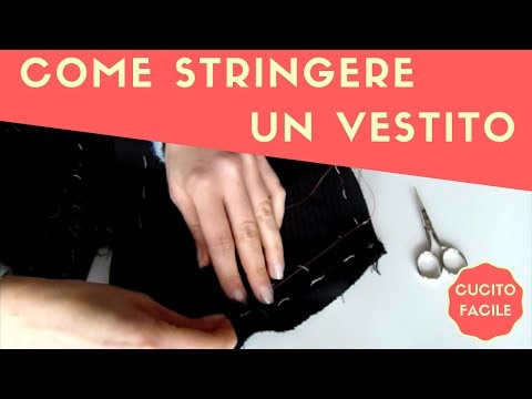 Come stringere un vestito - Rubrica Cucito facile#3