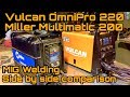 Vulcan Omnipro 220 welder Miller multimatic 200 test