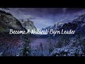 Become a naturalborn leader  subliminal audio