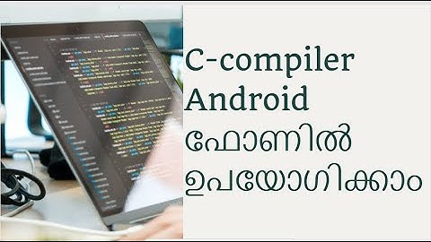 #C-programming in Android | #C-compiler Android ഫോണിൽ ഉപയോഗിക്കാം