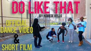 Do Like That - Korede Bello Official Dance Video \& Short Film