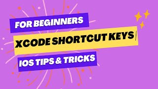 Xcode Shortcut Keys Tips Tricks Xcode - Ios Basic Tutorial