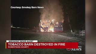 Robertson County tobacco barn destroyed in fire