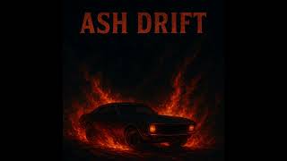 ASH DRIFT 🔥 [Music]