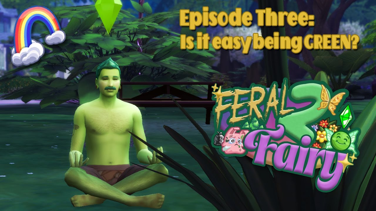 Feral 2 Fairy: Episode 3- Is it easy being GREEN? | Enchanted by Nature LP | WoohooTattoo 