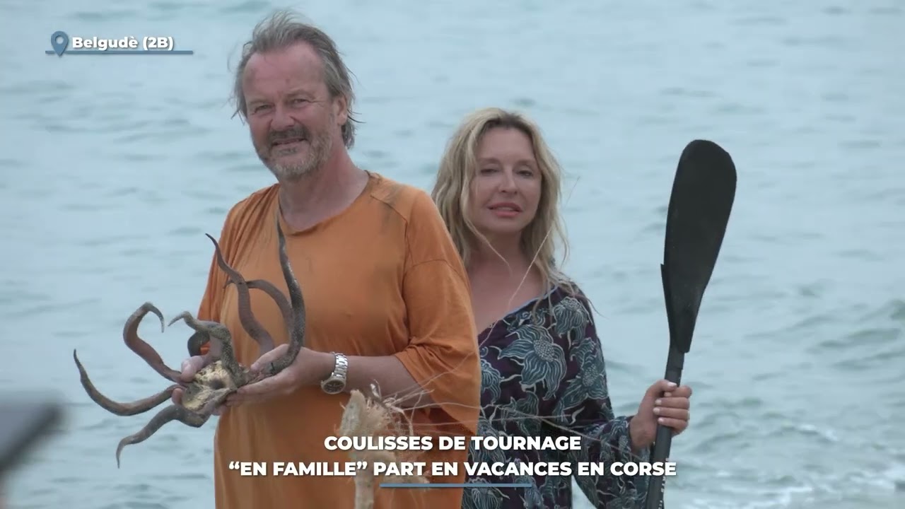 Coulisses de tournage : "en Famille" part en vacances en Corse