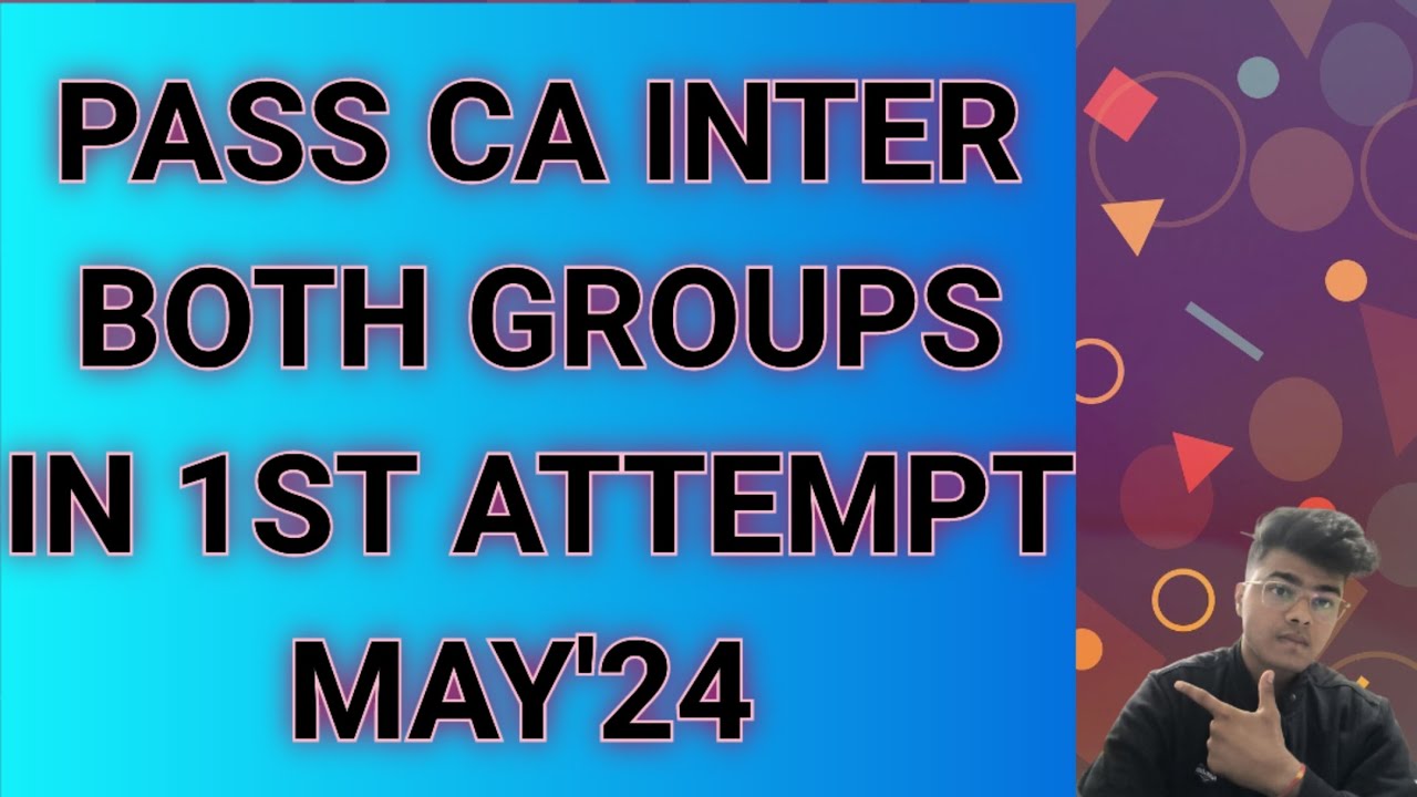 PASS Both groups in CA Inter May 24 in first attempt | How to clear ca ...