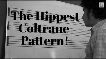 The Hippest Coltrane Pattern
