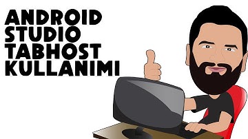 Android Studio Uygulamalarında Tabhost Kullanımı