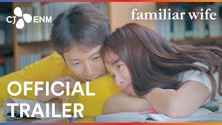 Familiar Wife | Official Trailer | CJ ENM