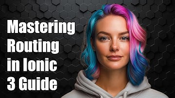 Mastering Routing in Ionic 3: A Complete Guide for Developers