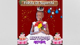 Birthday Anthem by Felista Di Supersta [lyrics video]