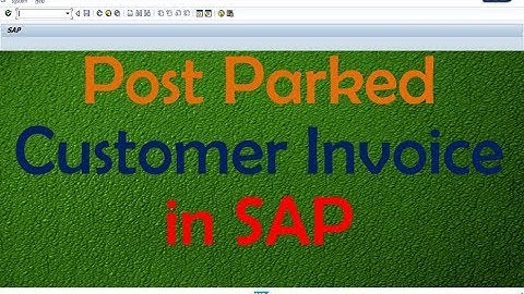 Post Parked customer Invoice in SAP