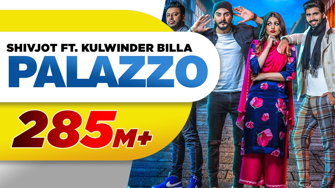 Palazzo Official Video  Kulwinder Billa  Shivjot  Aman Hayer  Himanshi  New Punjabi Song 2017