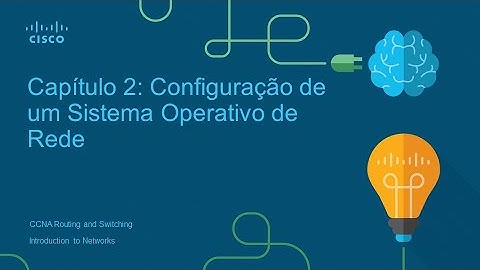 CCNAv7 - Capítulo 2 -  Configuração básica de Switchs e Endpoints
