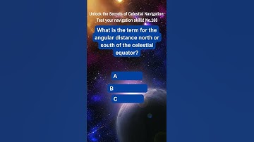 Unlock the Secrets of Celestial Navigation Test Your Navigation Skills No 168