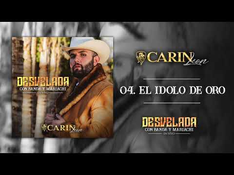 El Idolo De Oro Carin Leon El Idolo De Oro Carin Leon