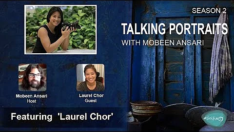 Wildlife Photographer & Filmmaker 'Laurel Chor' | Talking Portraits with Mobeen Ansari | Season 2
