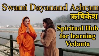 Swami Dayanand Ashram Rishikesh || Spiritual Hub of Learning Vedanta || True Source of Happiness