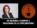 Sobre mujeres cuerpos y discursos sobre la prehistoria  margarita snchez romero 27032019