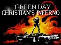 Green Day - Christian&#39;s Inferno