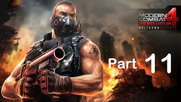 Modern Combat 4 Zero Hour Android Walkthrough Gameplay Part11 Mission11 AndroidNewGraphicsUpdate2020