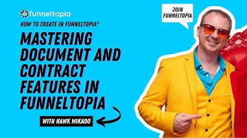 Mastering Document and Contract Features in Funneltopia