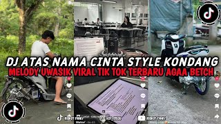 DJ ATAS NAMA CINTA || DJ MENGAPA YANG LAIN BISA MENDUA DENGAN MUDAHNYA AGA BETCH VIRAL TIKTOK 2026‼️