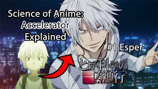 Science of Anime | Accelerator Explained