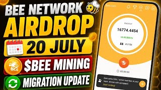 📌BEE NETWORK AIRDROP●20 JULY | NEW UPDATE || $BEE MINING MIGRATION UPDATE