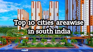 Top 10 cities area wise in South indian | top area wise cities in south india | area wise top cities