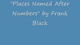 Places Named After Numbers - Frank Black