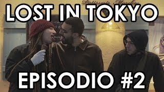 LOST IN TOKYO - Episodio #2: Esplosione