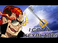 I GOT A KEYBLADE