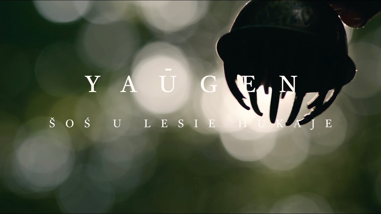 YAŪGEN - ŠOŚ U LESIE HUKAJE | Official Music Video | ШОСЬ У ЛЕСЕ ГУКАЕ