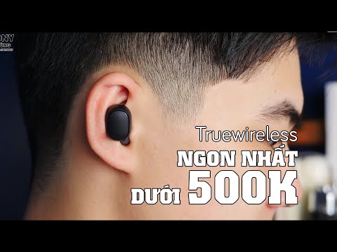 Đã tìm ra chiếc tai nghe truewireless NGON NHẤT DƯỚI 500K!
