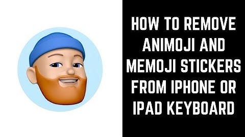 How to Remove Animoji and Memoji Stickers from iPhone or iPad Keyboard