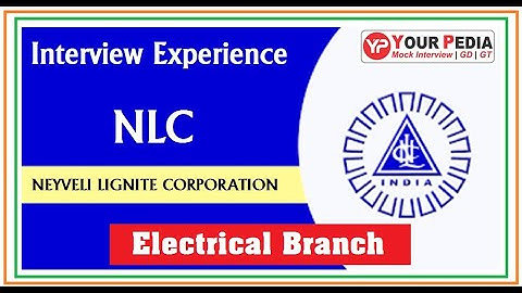 NLC EE Interview Experience | Neyveli Lignite Corporation Limited | Electrical Branch | Interview