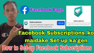 Facebook Subscriptions_ko maidake Set-up ka'gen/How to Set-up Facebook Subscriptions/Monetisation