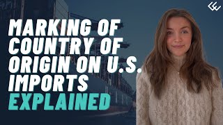 Marking of Country of Origin on U.S. Imports Explained