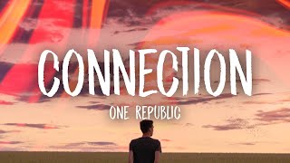 OneRepublic - Connection (Lyrics)  | [1 Hour Version]